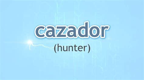 cazador meaning|cazadores pronunciation.